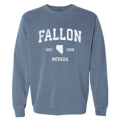 Fallon Nevada Nv Vintage Athletic Sports Garment-Dyed Sweatshirt