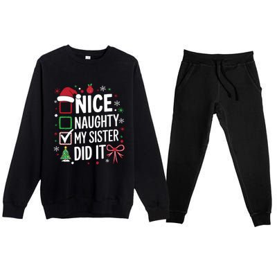 Funny Nice Naughty My Sister Did It Xmas Family Premium Crewneck Sweatsuit Set