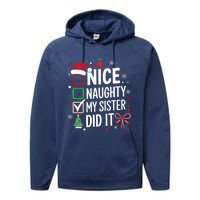 Funny Nice Naughty My Sister Did It Xmas Family Performance Fleece Hoodie