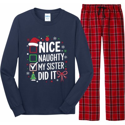 Funny Nice Naughty My Sister Did It Xmas Family Long Sleeve Pajama Set