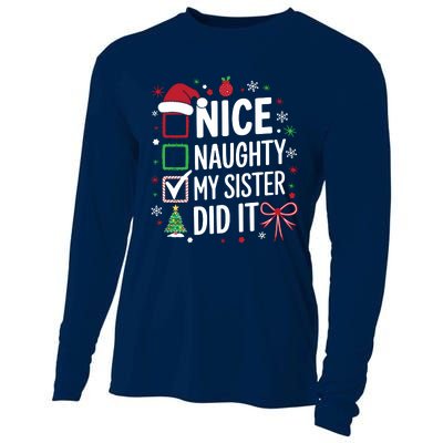 Funny Nice Naughty My Sister Did It Xmas Family Cooling Performance Long Sleeve Crew