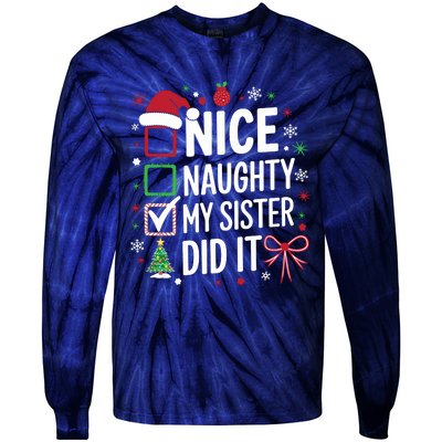 Funny Nice Naughty My Sister Did It Xmas Family Tie-Dye Long Sleeve Shirt