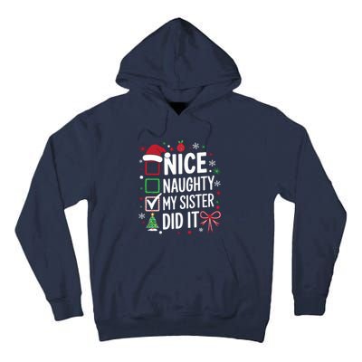 Funny Nice Naughty My Sister Did It Xmas Family Tall Hoodie