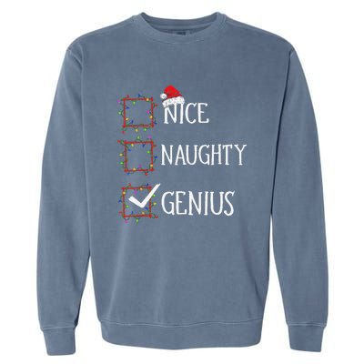 Funny Nice Naughty Genius Christmas List Xmas Santa Claus Garment-Dyed Sweatshirt