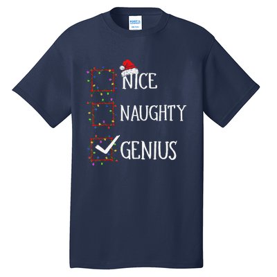 Funny Nice Naughty Genius Christmas List Xmas Santa Claus Tall T-Shirt