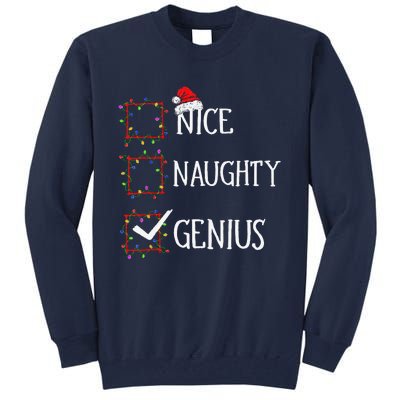 Funny Nice Naughty Genius Christmas List Xmas Santa Claus Tall Sweatshirt