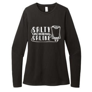 Funny Nurse Nursing Salty Like Normal Saline Therapist Gift Womens CVC Long Sleeve Shirt