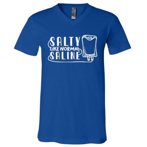 Funny Nurse Nursing Salty Like Normal Saline Therapist Gift V-Neck T-Shirt