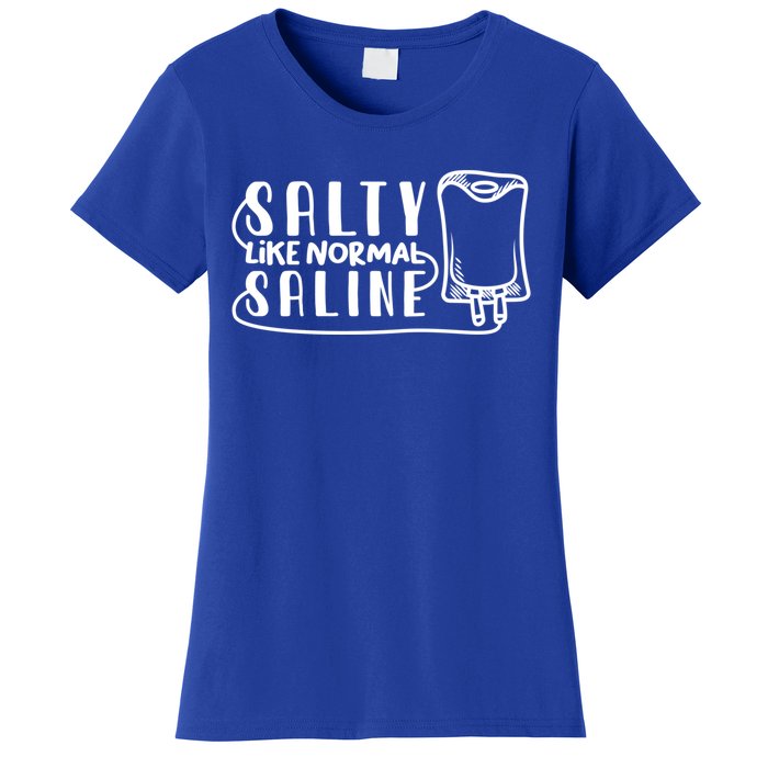 Funny Nurse Nursing Salty Like Normal Saline Therapist Gift Women's T-Shirt