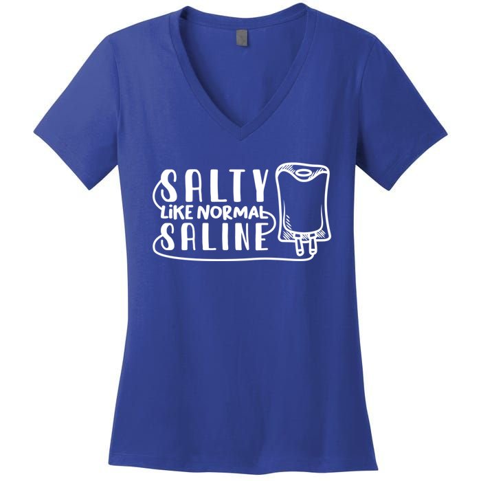 Funny Nurse Nursing Salty Like Normal Saline Therapist Gift Women's V-Neck T-Shirt