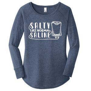 Funny Nurse Nursing Salty Like Normal Saline Therapist Gift Women's Perfect Tri Tunic Long Sleeve Shirt