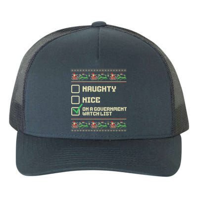 Funny Naughty Nice On A Governt Watch List Christmas Xmas Funny Gift Yupoong Adult 5-Panel Trucker Hat