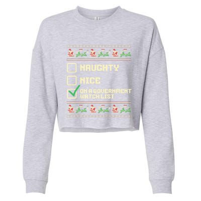 Funny Naughty Nice On A Governt Watch List Christmas Xmas Funny Gift Cropped Pullover Crew