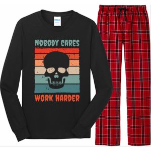 Funny No One Cares Work Harder Meme Nobody Cares Work Harder Quote Shirt Long Sleeve Pajama Set