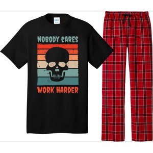 Funny No One Cares Work Harder Meme Nobody Cares Work Harder Quote Shirt Pajama Set