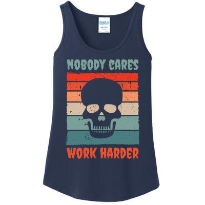 Funny No One Cares Work Harder Meme Nobody Cares Work Harder Quote Shirt Ladies Essential Tank