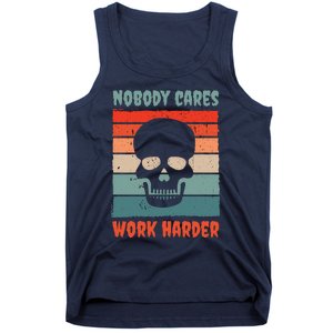 Funny No One Cares Work Harder Meme Nobody Cares Work Harder Quote Shirt Tank Top