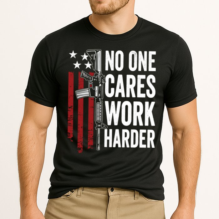 Funny No One Cares Work Harder Meme Nobody Cares Work Harder Motivation Shirt Performance Shirt