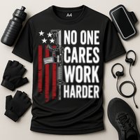 Funny No One Cares Work Harder Meme Nobody Cares Work Harder Motivation Shirt Performance Shirt