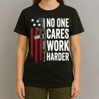 Funny No One Cares Work Harder Meme Nobody Cares Work Harder Motivation Shirt T-Shirt