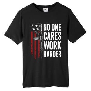 Funny No One Cares Work Harder Meme Nobody Cares Work Harder Motivation Shirt Tall Fusion ChromaSoft Performance T-Shirt