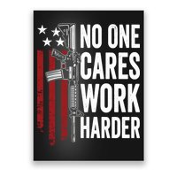 Funny No One Cares Work Harder Meme Nobody Cares Work Harder Motivation Shirt Poster