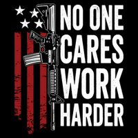 Funny No One Cares Work Harder Meme Nobody Cares Work Harder Motivation Shirt Poster
