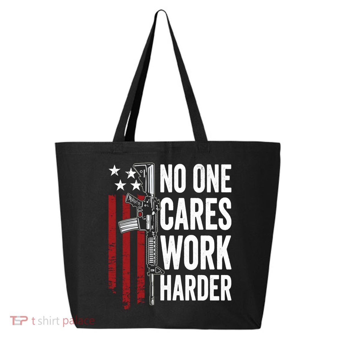 Funny No One Cares Work Harder Meme Nobody Cares Work Harder Motivation Shirt 25L Jumbo Tote
