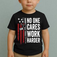 Funny No One Cares Work Harder Meme Nobody Cares Work Harder Motivation Shirt Toddler T-Shirt