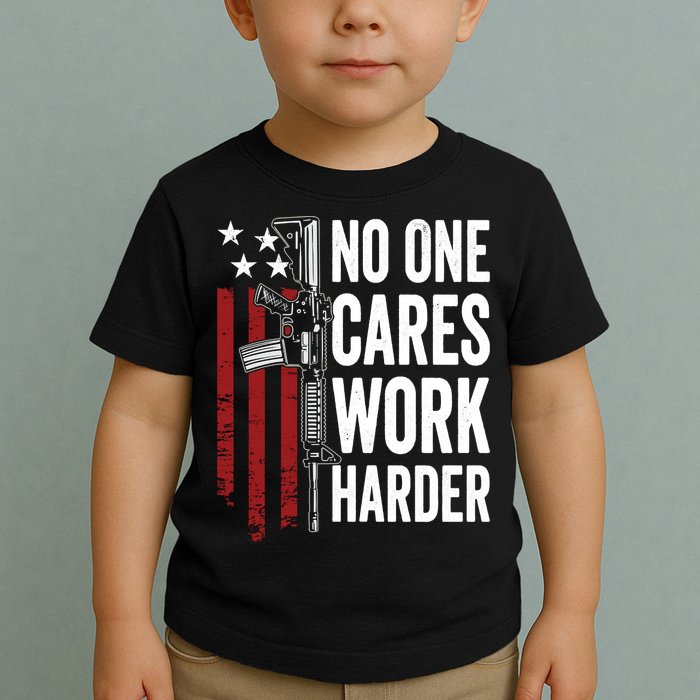 Funny No One Cares Work Harder Meme Nobody Cares Work Harder Motivation Shirt Toddler T-Shirt