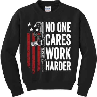 Funny No One Cares Work Harder Meme Nobody Cares Work Harder Motivation Shirt Kids Sweatshirt