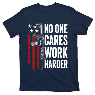 Funny No One Cares Work Harder Meme Nobody Cares Work Harder Motivation Shirt T-Shirt