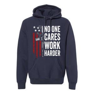 Funny No One Cares Work Harder Meme Nobody Cares Work Harder Motivation Shirt Premium Hoodie