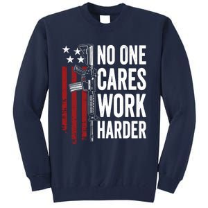 Funny No One Cares Work Harder Meme Nobody Cares Work Harder Motivation Shirt Tall Sweatshirt