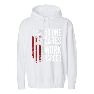 Funny No One Cares Work Harder Meme Nobody Cares Work Harder Motivation Shirt Garment-Dyed Fleece Hoodie