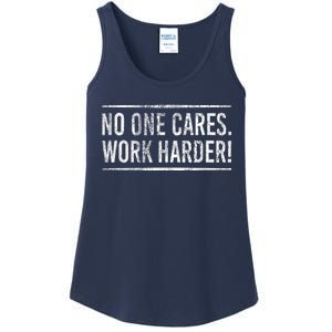 Funny No One Cares Work Harder Meme Nobody Cares Work Harder Motivation Shirt Ladies Essential Tank