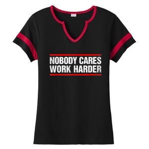 Funny No One Cares Work Harder Meme No One Cares Work Harder Motivational Quote Ladies Halftime Notch Neck Tee