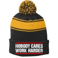 Funny No One Cares Work Harder Meme No One Cares Work Harder Motivational Quote Stripe Pom Pom Beanie