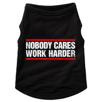 Funny No One Cares Work Harder Meme No One Cares Work Harder Motivational Quote Doggie Tank