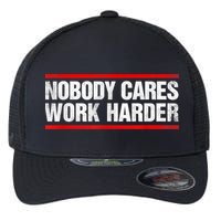 Funny No One Cares Work Harder Meme No One Cares Work Harder Motivational Quote Flexfit Unipanel Trucker Cap