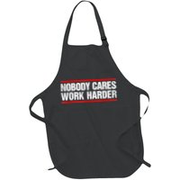 Funny No One Cares Work Harder Meme No One Cares Work Harder Motivational Quote Apron