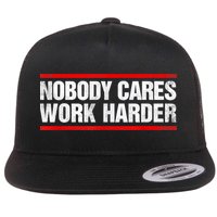 Funny No One Cares Work Harder Meme No One Cares Work Harder Motivational Quote Flat Bill Trucker Hat