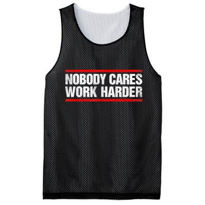 Funny No One Cares Work Harder Meme No One Cares Work Harder Motivational Quote Mesh Reversible Basketball Jersey Tank