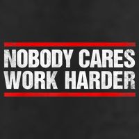 Funny No One Cares Work Harder Meme No One Cares Work Harder Motivational Quote 25L Jumbo Tote