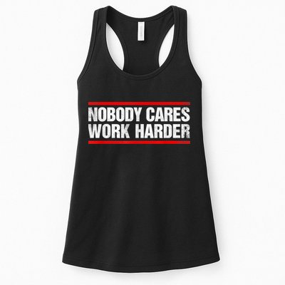 Funny No One Cares Work Harder Meme No One Cares Work Harder Motivational Quote Womens Tank Top