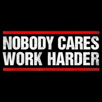 Funny No One Cares Work Harder Meme No One Cares Work Harder Motivational Quote Toddler T-Shirt