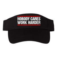 Funny No One Cares Work Harder Meme No One Cares Work Harder Motivational Quote Visor