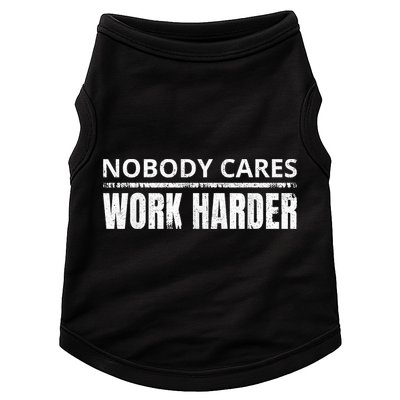 Funny No One Cares Work Harder Meme No One Cares Work Harder Motivational Quote Doggie Tank
