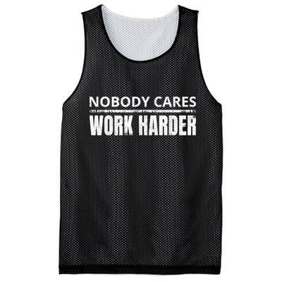 Funny No One Cares Work Harder Meme No One Cares Work Harder Motivational Quote Mesh Reversible Basketball Jersey Tank