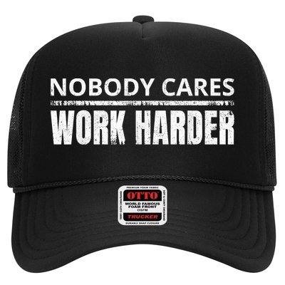 Funny No One Cares Work Harder Meme No One Cares Work Harder Motivational Quote Trucker Hat